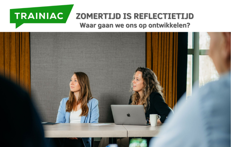 Zomertijd is reflectietijd; waar gaan we ons op ontwikkelen?